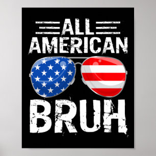 All American Bruh Happy 4th Of July Boys Patriotic Poster