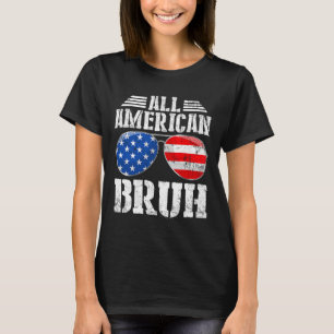 All American Bruh Happy 4th Of July Boys Patriotic T-Shirt