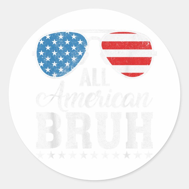 All American Bruh Matching Family Patriotic 4th Of Classic Round Sticker (Front)