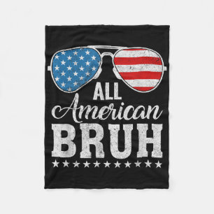 All American Bruh Matching Family Patriotic 4th Of Fleece Blanket