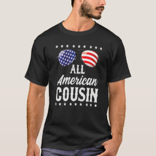 All American Cousin 4th Of July Independence Day P T-Shirt
