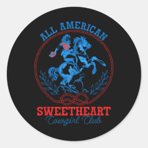 All American Cowgirl Sweetheart Club 4th Of July W Classic Round Sticker