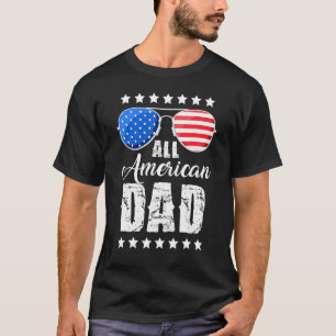 All American Dad 4th of July Father's Day Sunglass T-Shirt