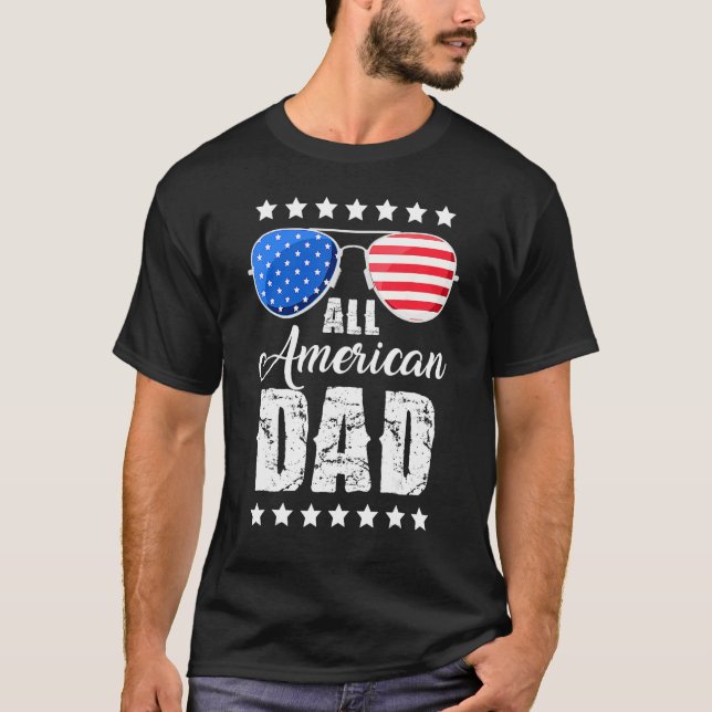 All American Dad 4th of July Father's Day Sunglass T-Shirt (Front)