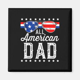 All American Dad 4th Of July Father's Day Sungles  Magnet