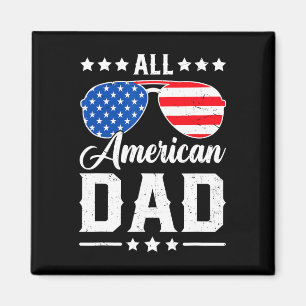 All American Dad 4th Of July Funny Patriotic Usa M Magnet
