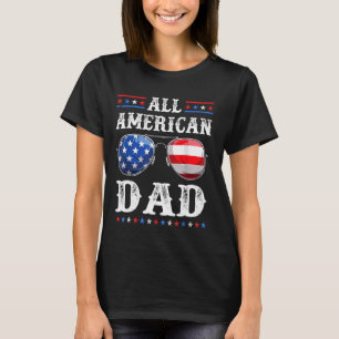 All American Dad 4th of July Patriotic USA Sunglas T-Shirt