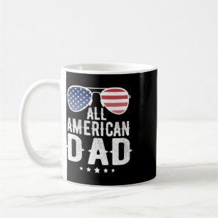 All American Dad 4th Of July Us Patriotic Pride Coffee Mug