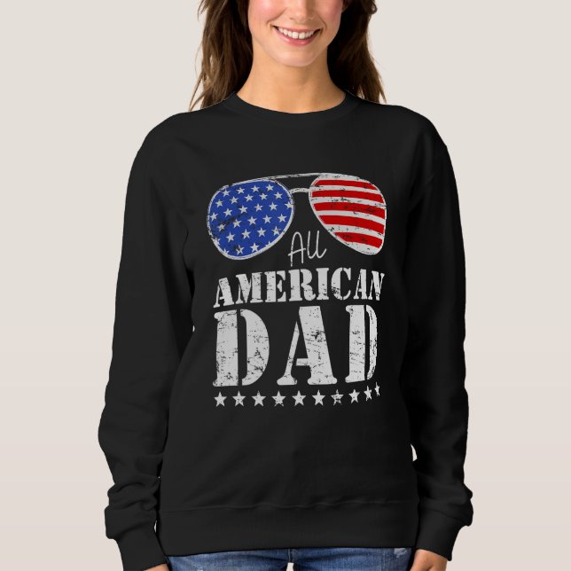 All American Dad Matching Family 4th of July USA S Sweatshirt (Front)