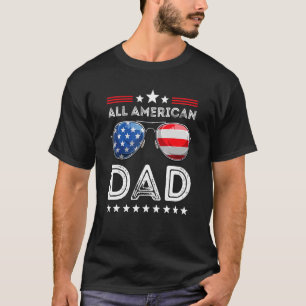 All American Dad Matching Family Fourth 4th Of Jul T-Shirt