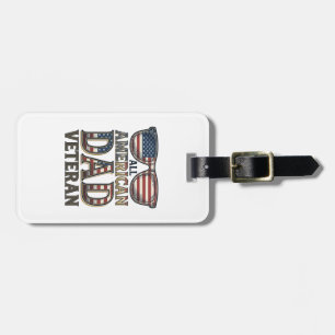 All American Dad Veteran Patriotic Sunglasses Shir Luggage Tag