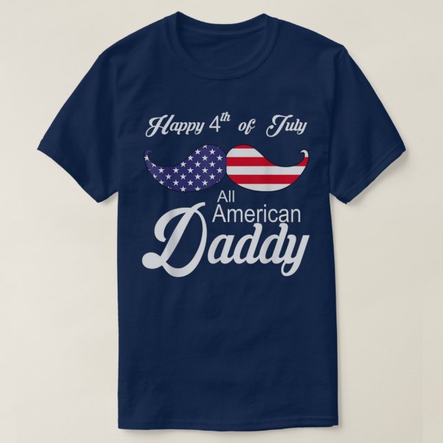 All American Daddy 4th of July USA Family Matching T-Shirt (Design Front)