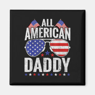 All American Daddy Sungles Family Patriotic 4th Of Magnet