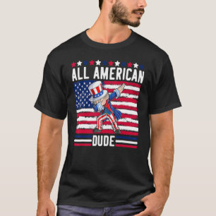 All American Dude 4th Of July Dabbing Uncle Sam Us T-Shirt