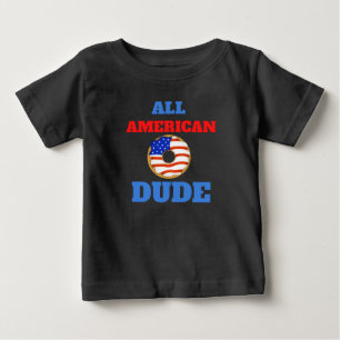 ALL AMERICAN DUDE BABY T-Shirt