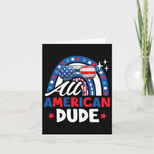 All American Dude Funny 4th Of July Patriotic Amer Card