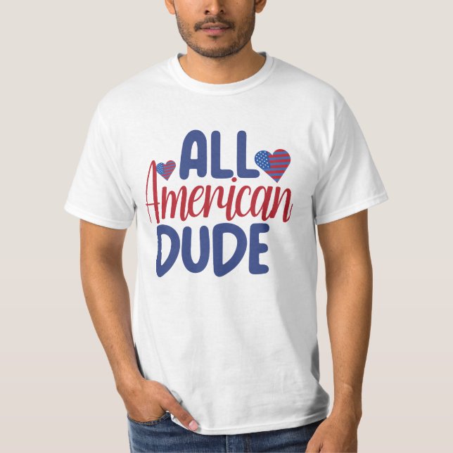 ALL AMERICAN DUDE T-Shirt (Front)