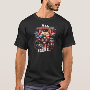 All American Girl Frenchie Patriotic 4th of July F T-Shirt