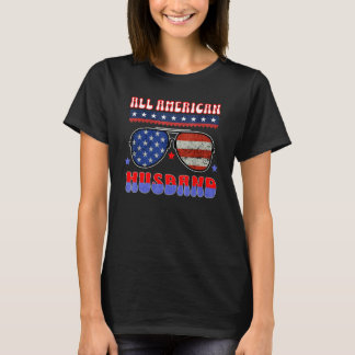 ALL AMERICAN HUSBAND 4TH OF JULY PATRIOTIC SUNGLAS T-Shirt