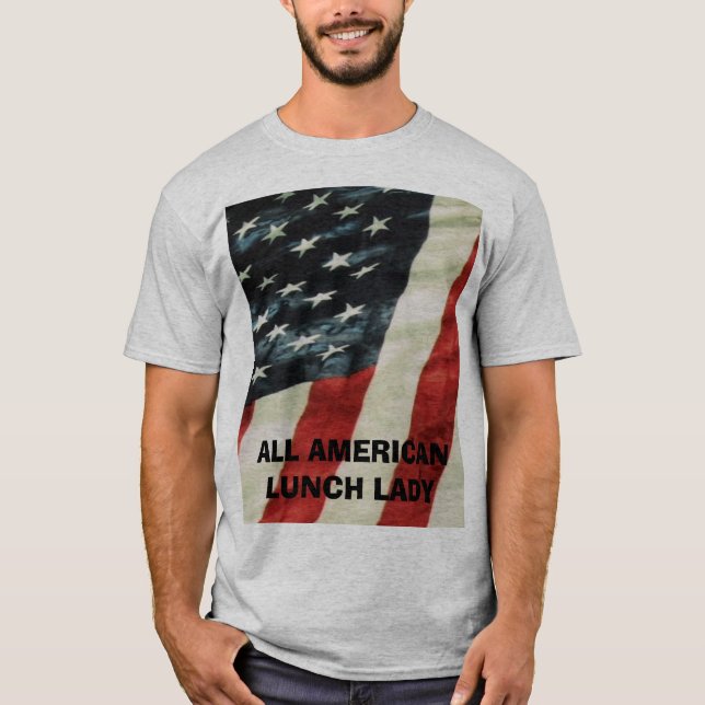 ALL AMERICAN LUNCH LADY T-Shirt (Front)
