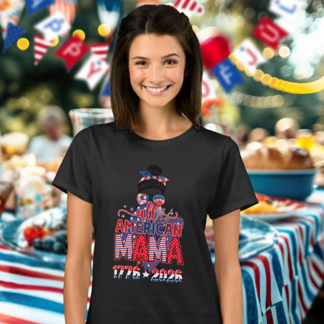 All American Mama 1776 2026 USA Celebration  T-Shirt (Creator Uploaded)