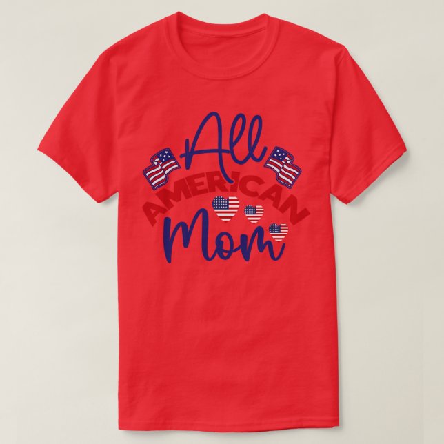 All american MOM US flag sunglasses for matching 4 T-Shirt (Design Front)