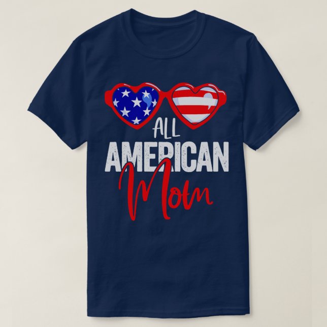 All american MOM US flag sunglasses for matching 4 T-Shirt (Design Front)