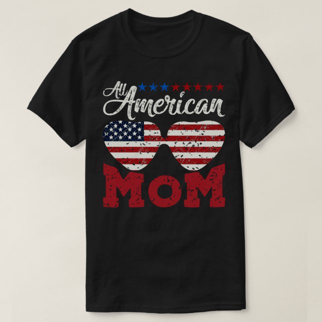 All american MOM US flag sunglasses for matching 4 T-Shirt (Design Front)