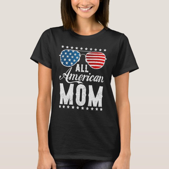All American Mom - USA Flag 4th of July Matching S T-Shirt (Front)