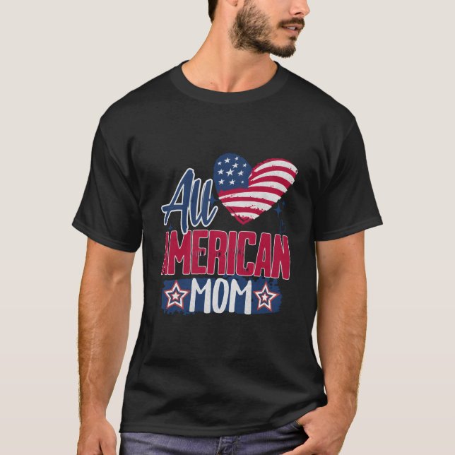 All American Mom Usa Love American Flag 4Th Of Jul T-Shirt (Front)