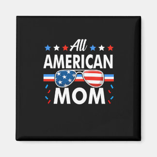 All American Mum 4th of July Family Matching Magnet