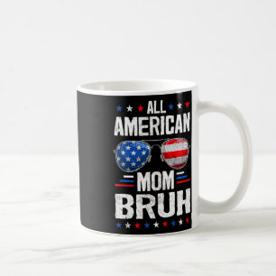 All American Mum Bruh 4th Of July Mother Mummy Pat Coffee Mug
