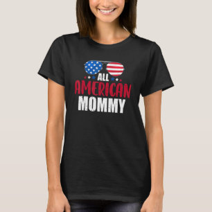 All American Mummy 4th Of July Patriotic Family Ma T-Shirt