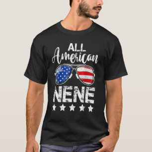 All American Nene 4th Of July Us Patriotic Pride T-Shirt