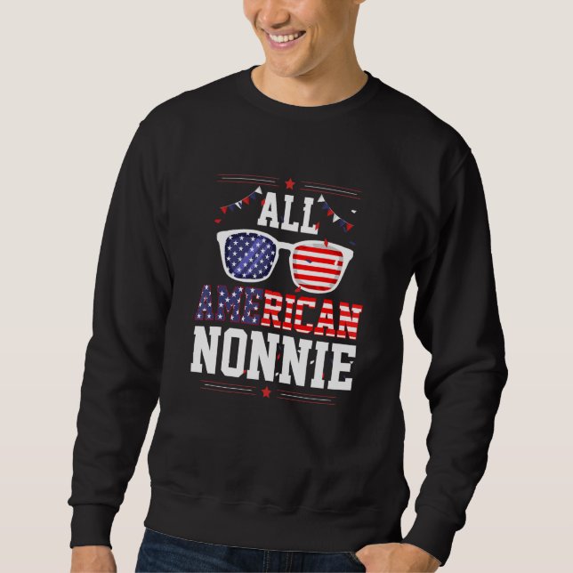 All American Nonnie 4th of July US Flag Sunglasses Sweatshirt (Front)