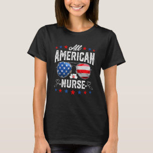 All American Nurse 4th Of July Patriotic Us Flag R T-Shirt