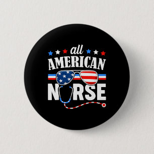 All American Nurse 4th Of July Patriotic Usa Flag  6 Cm Round Badge
