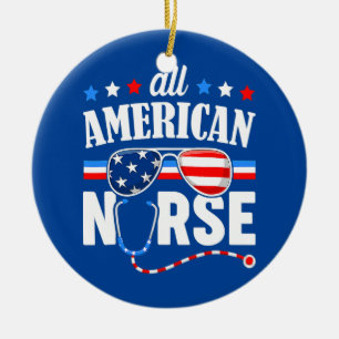 All American Nurse 4th Of July Patriotic USA Flag Ceramic Ornament