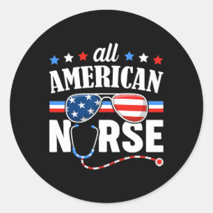 All American Nurse 4th Of July Patriotic Usa Flag Classic Round Sticker