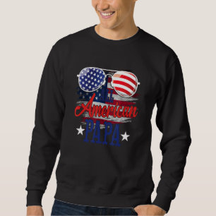 All American Papa Sunglasses US Flag 4th of July P Sweatshirt
