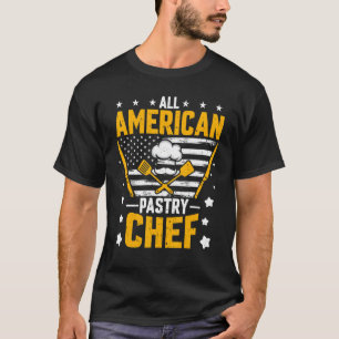 All American Pastry Chef  American Flag Pastry Che T-Shirt