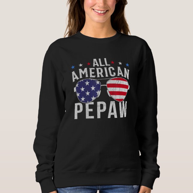 All American Pepaw USA Flag Sunglasses 4th Of July Sweatshirt (Front)