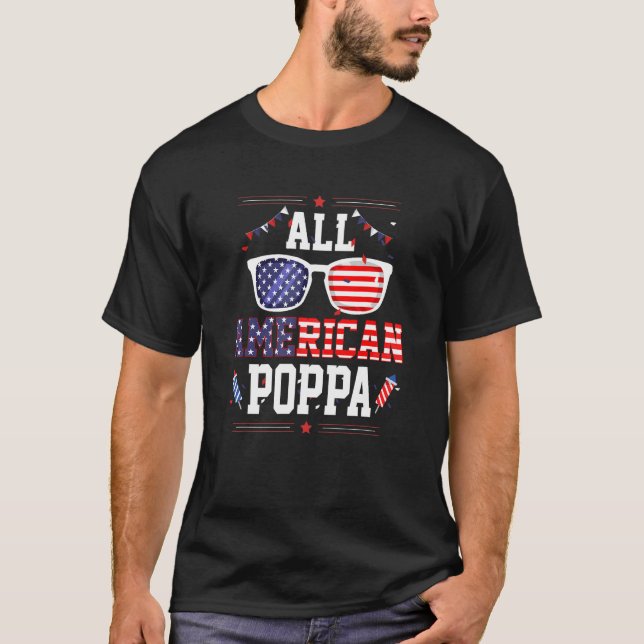 All American Poppa 4th of July US Flag Sunglasses  T-Shirt (Front)