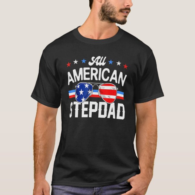 All American Stepdad 4th of July Family Matching S T-Shirt (Front)