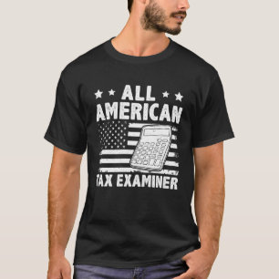 All American Tax Examiner T-Shirt