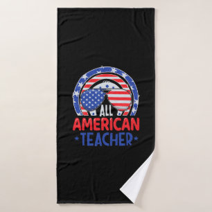 All American Teacher 4th Of July Bath Towel
