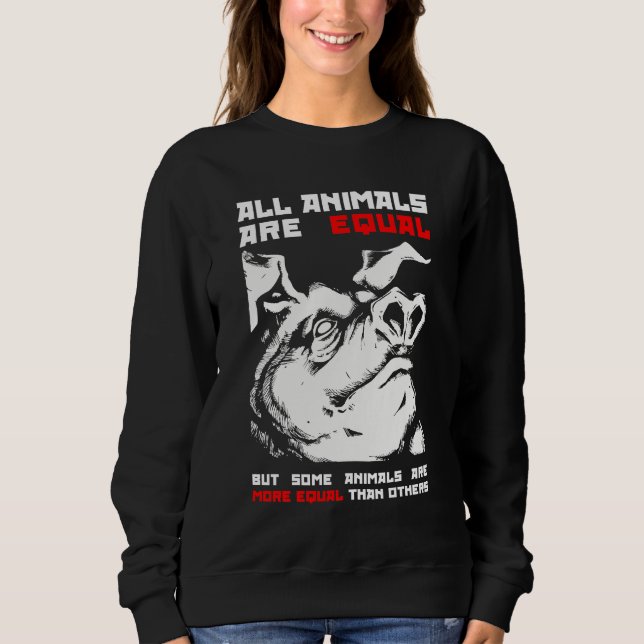 All animals are equal 1 sweatshirt (Front)