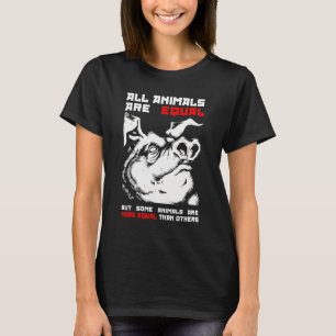 All animals are equal 1 T-Shirt