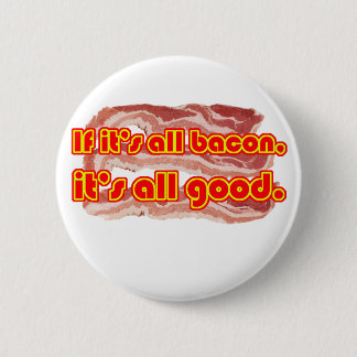 All Bacon 6 Cm Round Badge