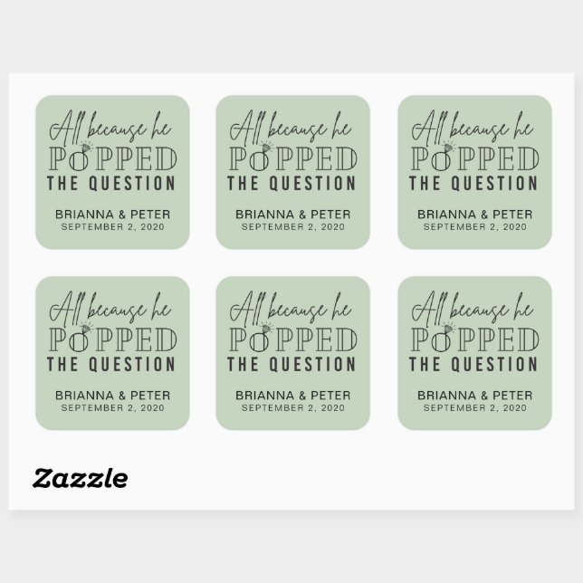 All Because He Popped The Question Wedding Favour  Square Sticker (Sheet)